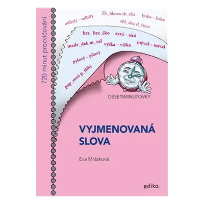 Desetiminutovky. Vyjmenovaná slova - Eva Mrázková