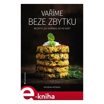 Vaříme beze zbytku - Kateřina Bičíková