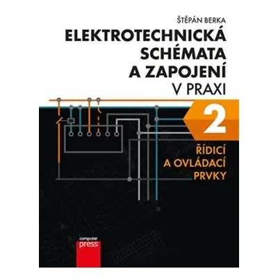 Elektrotechnická schémata a zapojení v praxi 2 - Štěpán Berka