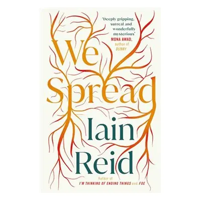 We spread - Iain Reid