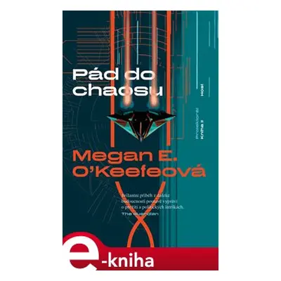 Pád do chaosu - Megan E. O&apos;Keefeová