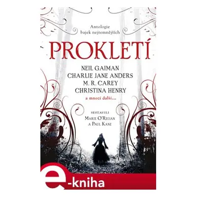 Prokletí - antologie bajek nejtemnějších - Paul Kane, Marie O´Regan