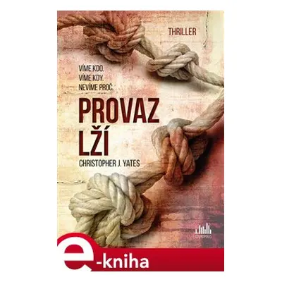 Provaz lží - Christopher J. Yates