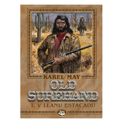 Old Surehand I. - V Llanu Estacadu - Karel May