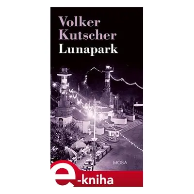 Lunapark - Volker Kutscher