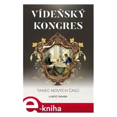 Vídeňský kongres - Luboš Taraba