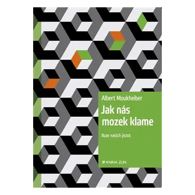 Jak nás mozek klame - Albert Moukheiber