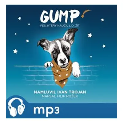 Gump: Pes, který naučil lidi žít, mp3 - Filip Rožek