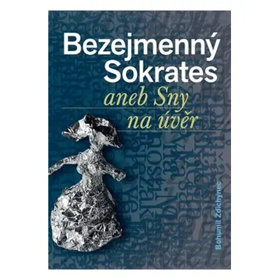 Bezejmenný Sokrates - Bohumil Ždichynec