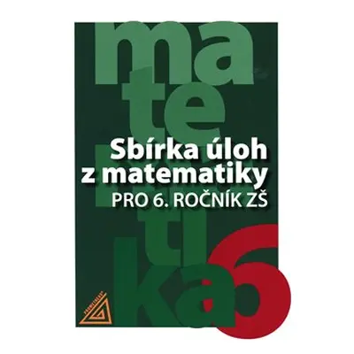 Sbírka úloh z matematiky pro 6.ročník ZŠ - Ivan Bušek