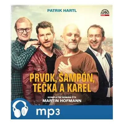 Hartl: Prvok, Šampón, Tečka a Karel, mp3 - Patrik Hartl