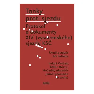 Tanky proti sjezdu - Jiří Pelikán, Lukáš Cvrček, Milan Bárta