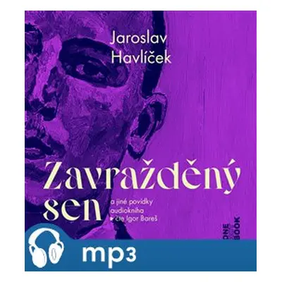 Zavražděný sen a jiné povídky, mp3 - Jaroslav Havlíček