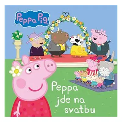 Peppa Pig - Peppa jde na svatbu - kolektiv