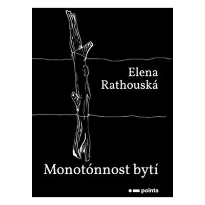 Monotónnost bytí - Elena Rathouská