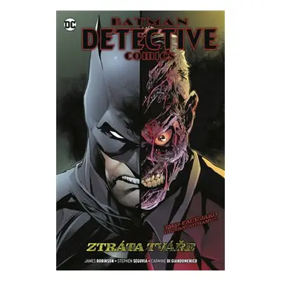 Batman Detective Comics 9 - Ztráta tváře - James Robinson