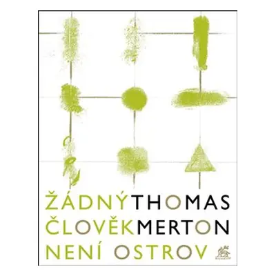 Žádný člověk není ostrov - Thomas Merton