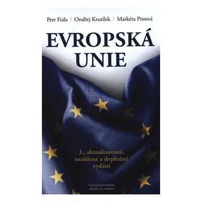 Evropská unie - Petr Fiala, Ondřej Krutílek, Markéta Pitrová