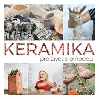 Keramika pro život s přírodou - Veronika Tymelová