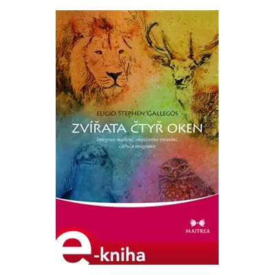 Zvířata čtyř oken - Eligio Stephen Gallegos