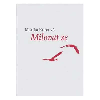 Milovat se - Marika Korcová