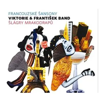 Francouzské šansony & Šlágry mrakodrapů - VIKTORIE & FRANTIŠEK BAND