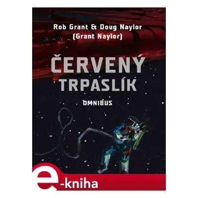 Červený trpaslík - Omnibus - Rob Grant, Doug Naylor