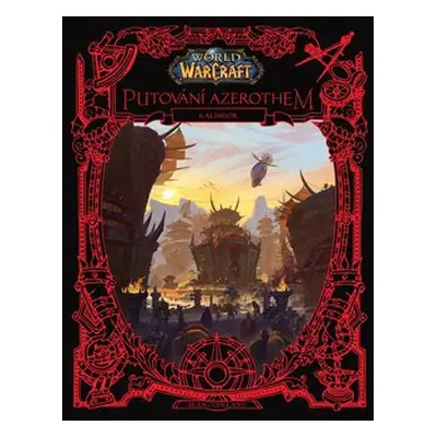 World of Warcraft: Putování Azerothem - Kalimdor - Christie Golden