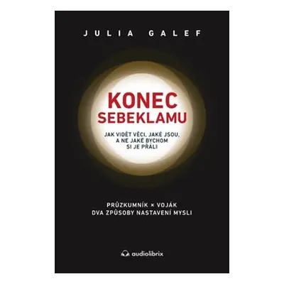 Konec sebeklamu - Julia Galef