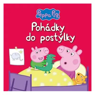 Peppa Pig - Pohádky do postýlky