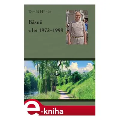 Básně z let 1972-1998 - Tomáš Hlinka