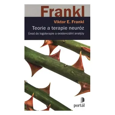 Teorie a terapie neuróz - Viktor E. Frankl