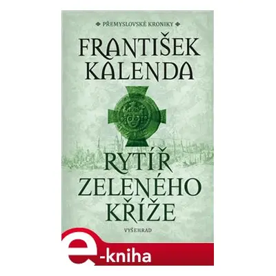 Rytíř zeleného kříže - František Kalenda