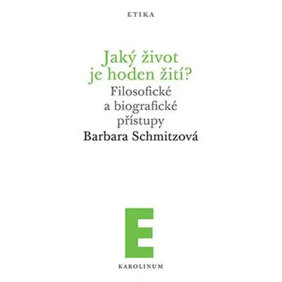 Jaký život je hoden žití? - Barbara Schmitzová