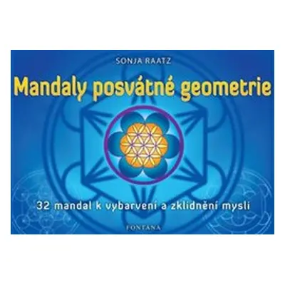 Mandaly posvátné geometrie - Sonja Raatz