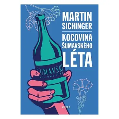 Kocovina šumavského léta - Martin Sichinger