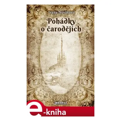 Pohádky o čarodějích - Ivana Nováková