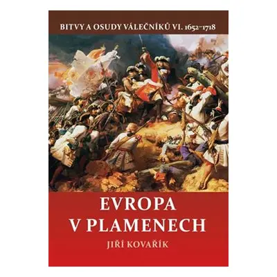 Evropa v plamenech - Jiří Kovařík