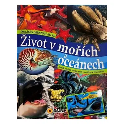 Školákův obrazový atlas - Život v mořích a oceánech