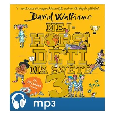 Nejhorší děti na světě 3, mp3 - David Walliams