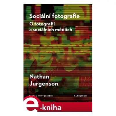 Sociální fotografie - Nathan Jurgenson