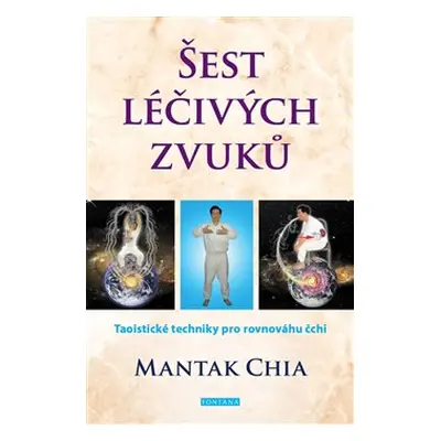 Šest léčivých zvuků - Mantak Chia