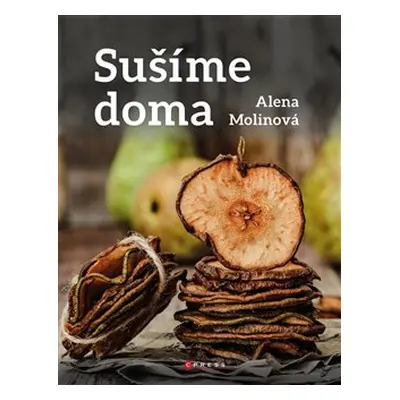 Sušíme doma - Alena Molinová