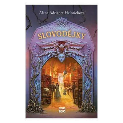 Slovodějky - Alena Adrianet Heinrichová