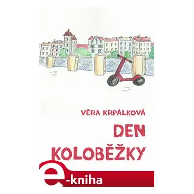 Den koloběžky - Věra Krpálková