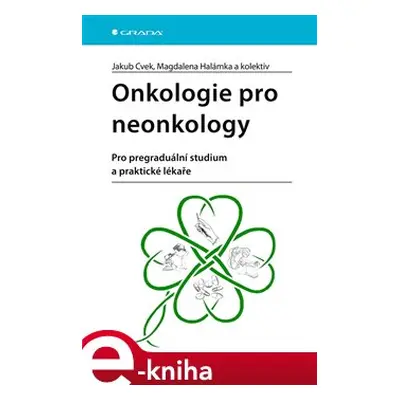 Onkologie pro neonkology - kolektiv, Jakub Cvek, Magdalena Halámka