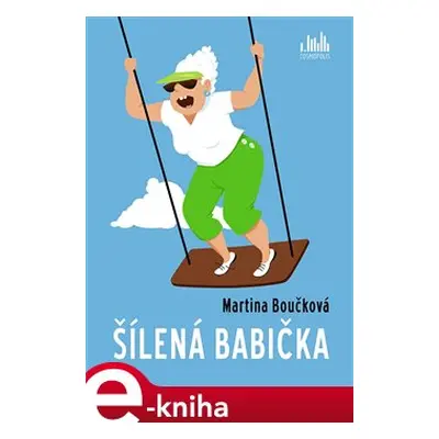 Šílená babička - Martina Boučková