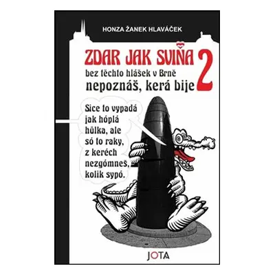 Zdar jak sviňa 2 - Honza Žanek Hlaváček