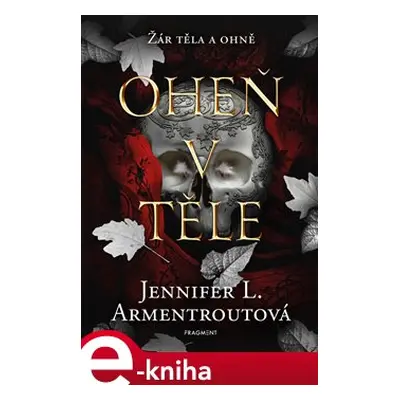 Oheň v těle - Jennifer L. Armentroutová