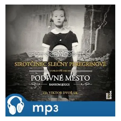 Sirotčinec slečny Peregrinové: Podivné město, mp3 - Ransom Riggs